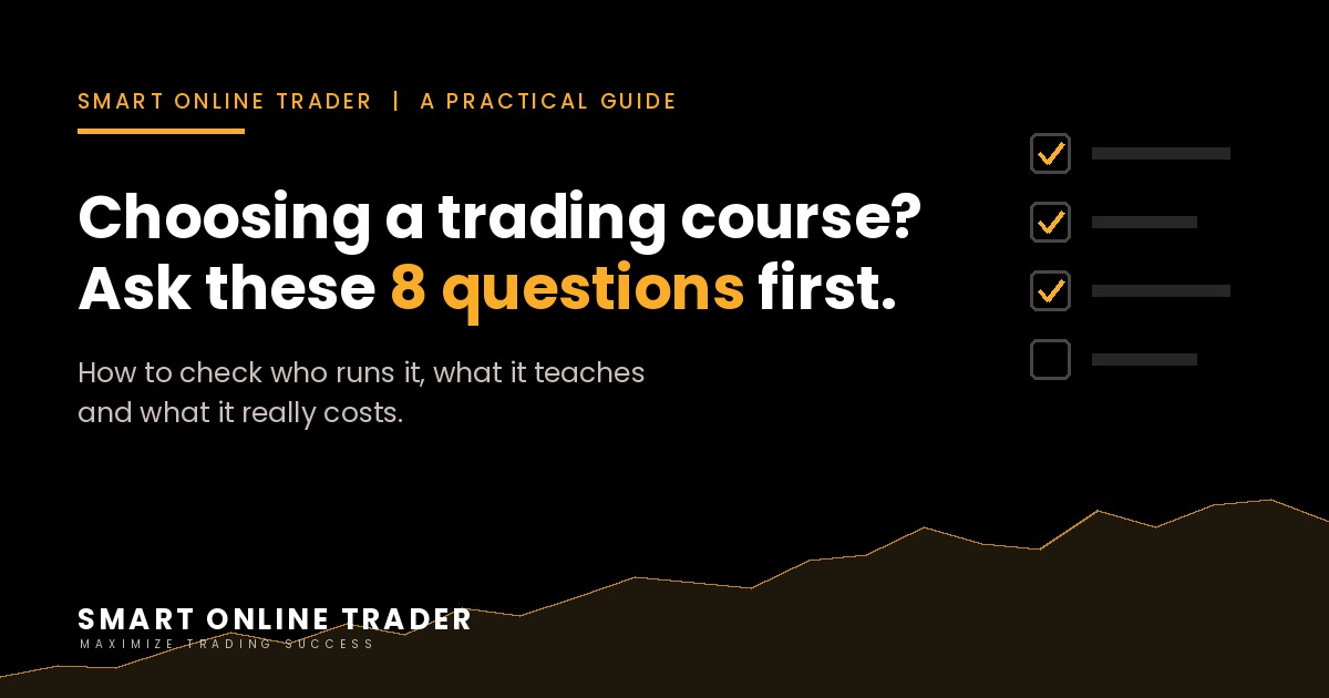 Choosing a trading course? Ask these 8 questions first. Smart Online Trader